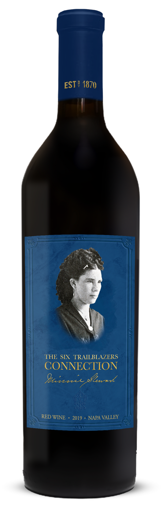 The Six Trailblazers - Minnie Stewart - Connection - 2019 Red Wine - Napa Valley